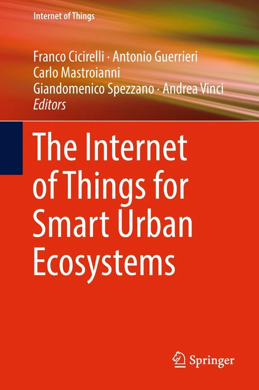 Springer - The Internet of Things for Smart Urban Ecosystems