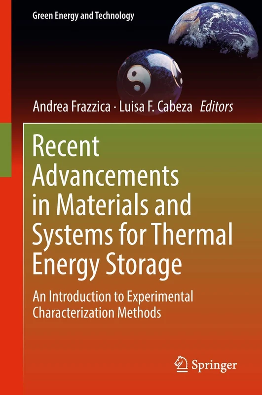 Recent Advancements in Materials and Systems for Thermal Energy Storage: An Introduction to Experimental Characterization Methods (Green Energy and Technology)