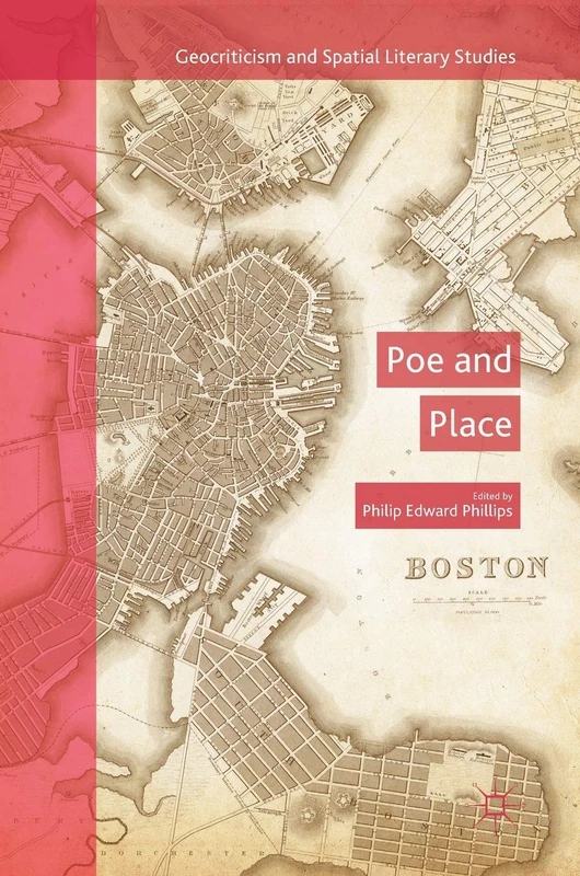 Poe and Place (Geocriticism and Spatial Literary Studies)