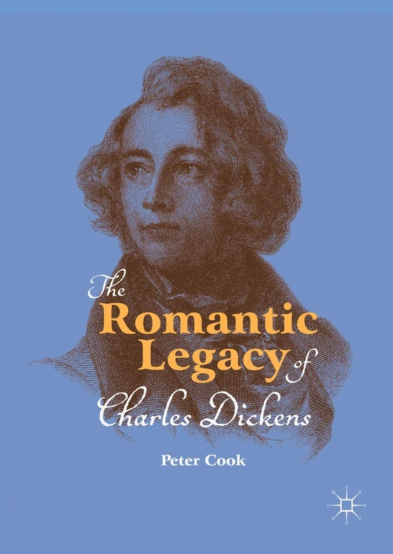 The Romantic Legacy of Charles Dickens