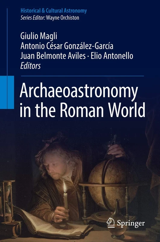 Archaeoastronomy in the Roman World (Historical & Cultural Astronomy)