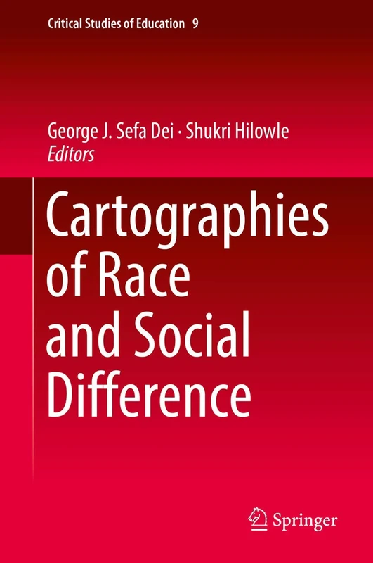 Cartographies of Race and Social Difference: 9 (Critical Studies of Education, 9)