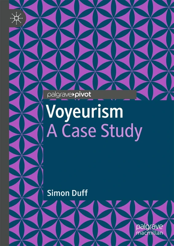 Voyeurism: A Case Study