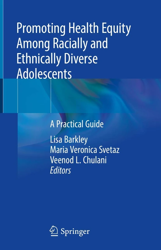 Promoting Health Equity Among Racially and Ethnically Diverse Adolescents: A Practical Guide - Image 1