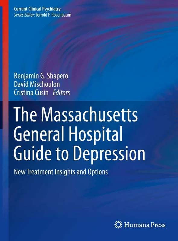 The Massachusetts General Hospital Guide to Depression: New Treatment Insights and Options (Current Clinical Psychiatry)