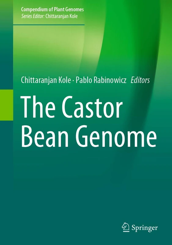 Springer - The Castor Bean Genome (Compendium of Plant Genomes)