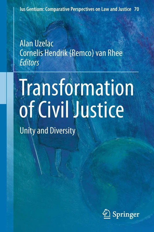 Springer - Transformation of Civil Justice: Unity and Diversity