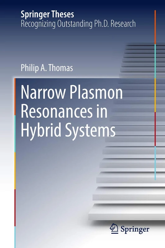 Narrow Plasmon Resonances in Hybrid Systems (Springer Theses)