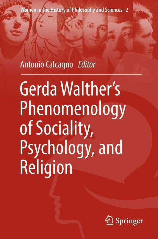 Gerda Walther’s Phenomenology of Sociality, Psychology, and Religion: 2 (Women in the History of Philosophy and Sciences, 2)