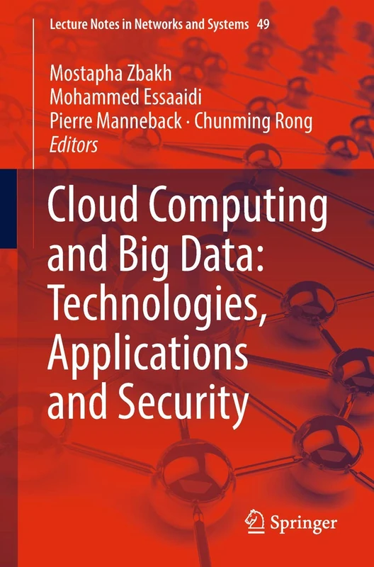Cloud Computing and Big Data: Technologies, Applications and Security: 49 (Lecture Notes in Networks and Systems, 49)