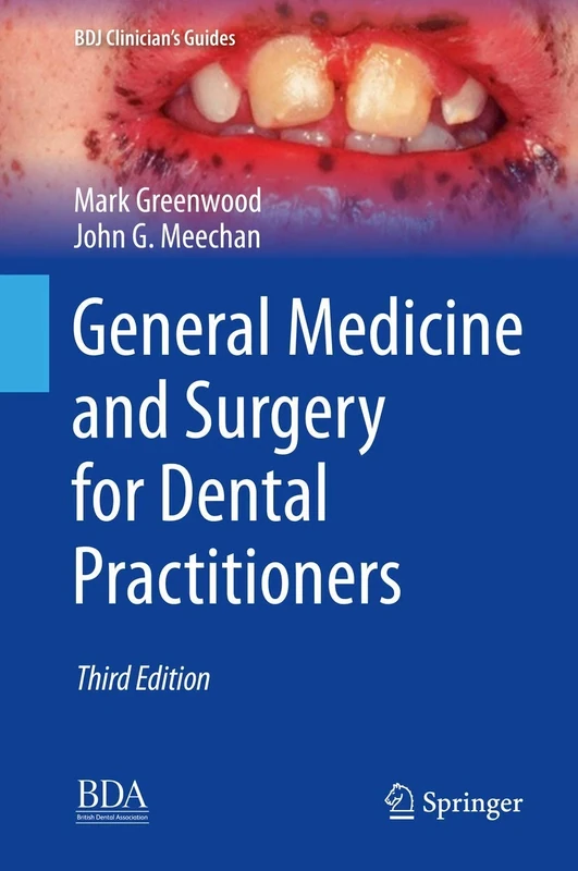 General Medicine and Surgery for Dental Practitioners (BDJ Clinician’s Guides)