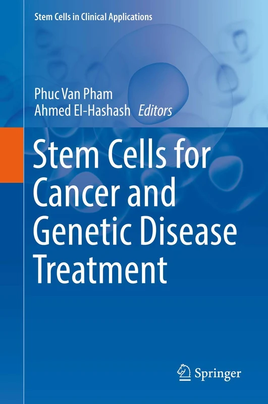 Stem Cells for Cancer and Genetic Disease Treatment (Stem Cells in Clinical Applications)