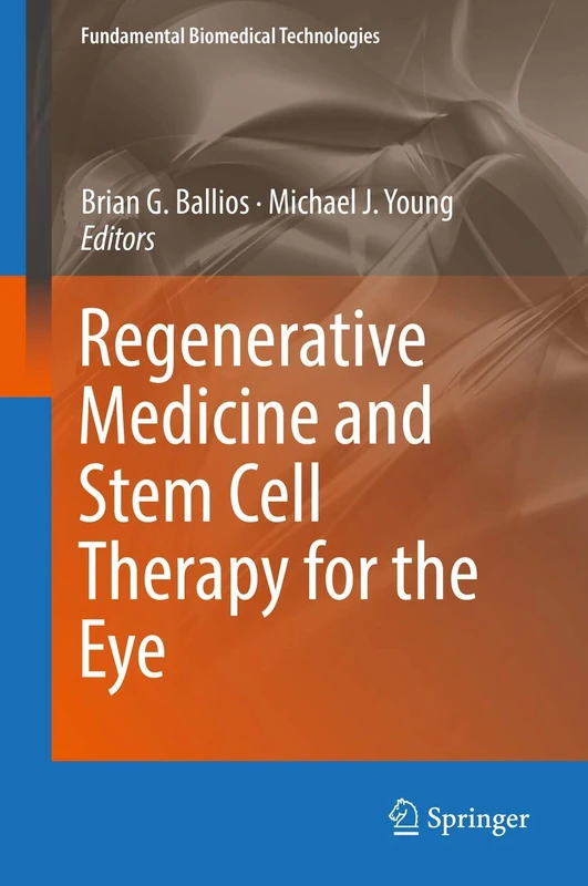 Springer - Regenerative Medicine and Stem Cell Therapy for the Eye