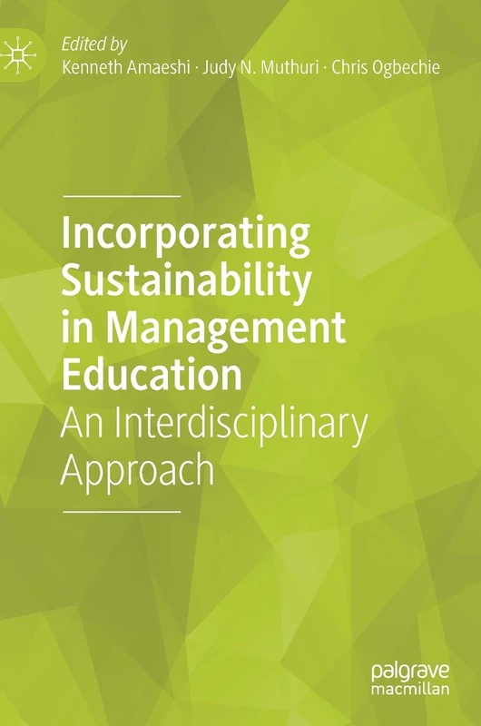 Incorporating Sustainability in Management Education: An Interdisciplinary Approach
