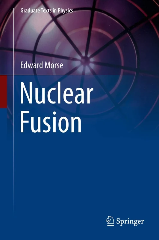 Nuclear Fusion (Graduate Texts in Physics)