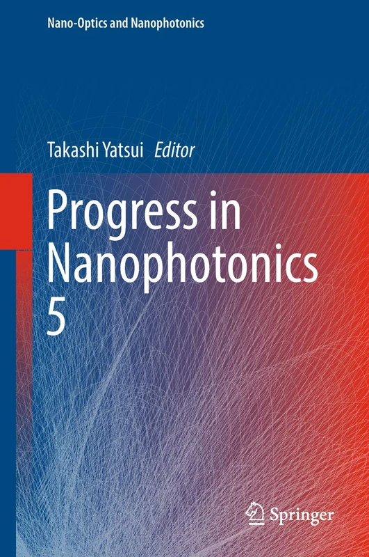 Progress in Nanophotonics 5 (Nano-Optics and Nanophotonics)