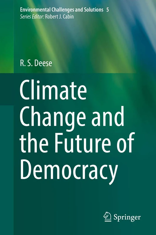 Climate Change and the Future of Democracy: 5 (Environmental Challenges and Solutions, 5) - Image 1