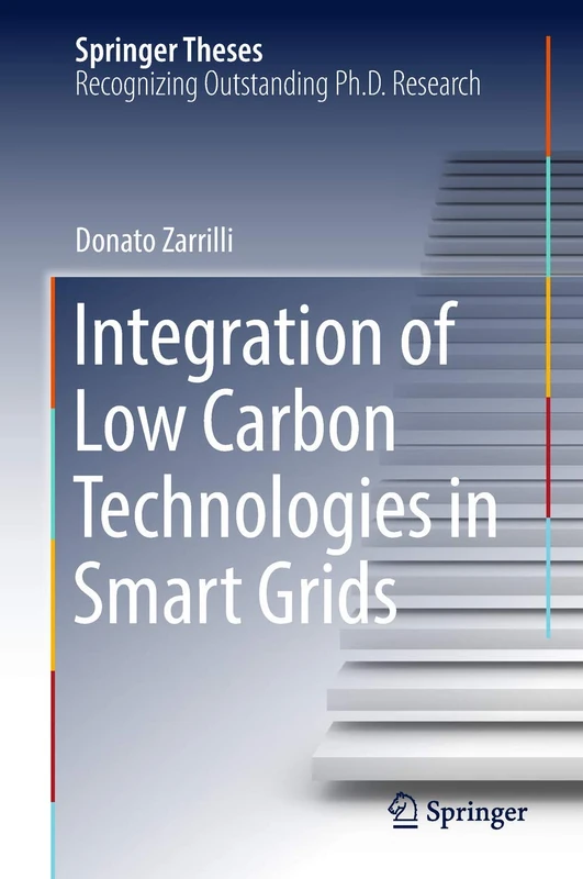 Integration of Low Carbon Technologies in Smart Grids (Springer Theses)