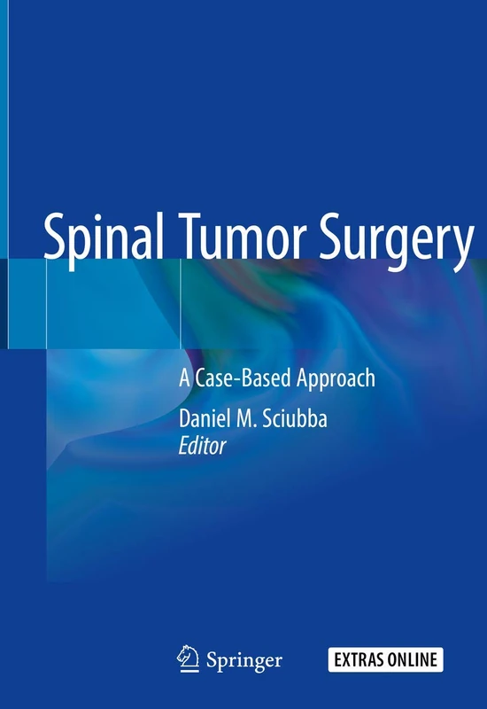 Spinal Tumor Surgery: A Case-Based Approach