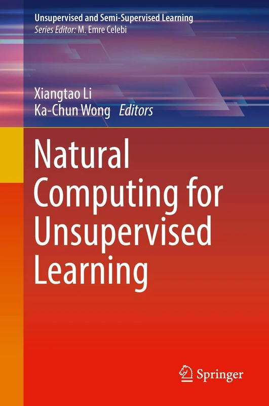 Natural Computing for Unsupervised Learning (Unsupervised and Semi-Supervised Learning)