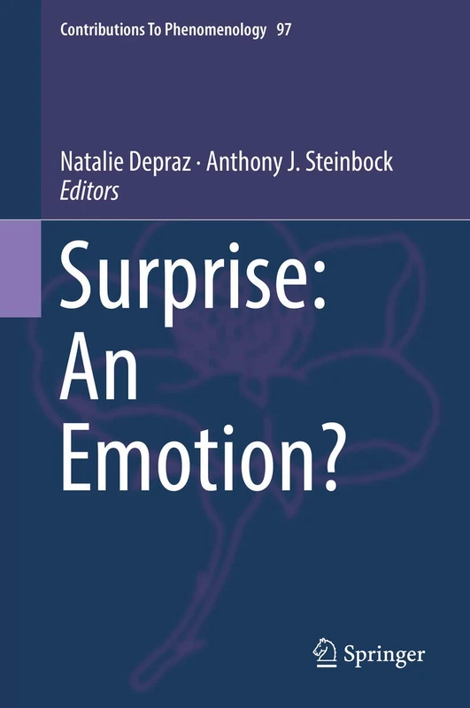 Surprise: An Emotion?: 97 (Contributions to Phenomenology, 97)