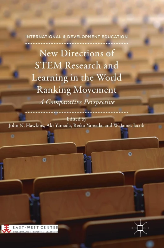 New Directions of STEM Research and Learning in the World Ranking Movement: A Comparative Perspective (International and Development Education)