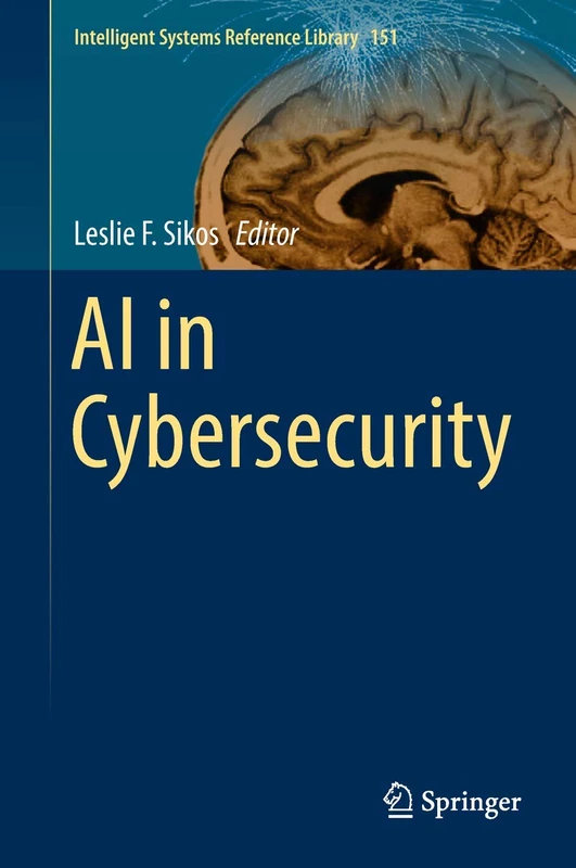 Springer AI in Cybersecurity: 151 Intelligent Systems Library