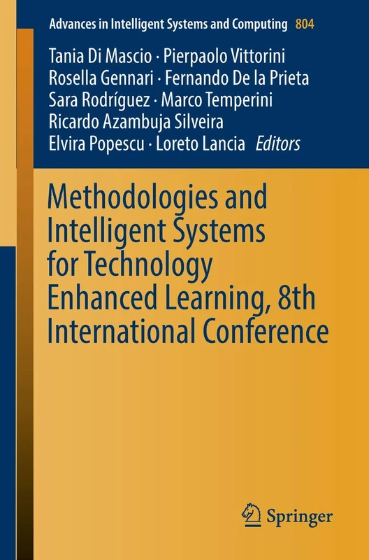 Methodologies and Intelligent Systems for Technology Enhanced Learning, 8th International Conference: 804 (Advances in Intelligent Systems and Computing, 804) - Image 1