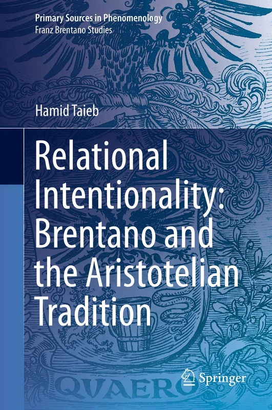 Relational Intentionality: Brentano and the Aristotelian Tradition (Primary Sources in Phenomenology)