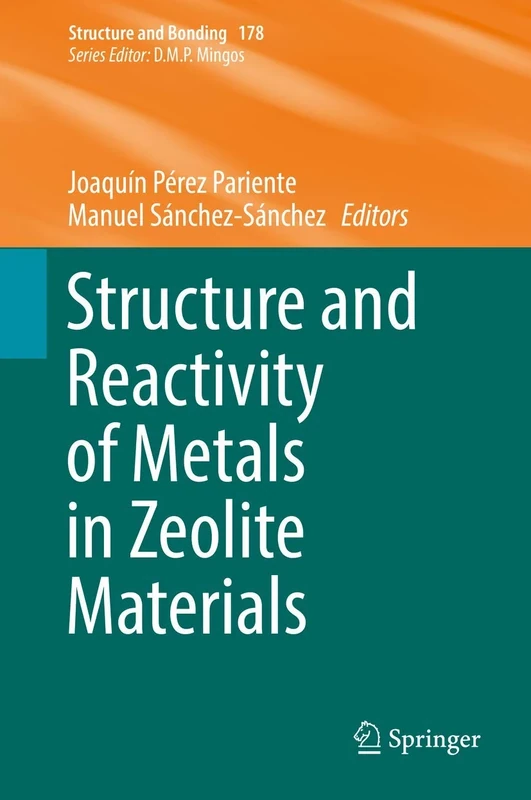 Structure and Reactivity of Metals in Zeolite Materials: 178 (Structure and Bonding, 178)