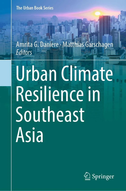 Springer - Urban Climate Resilience in Southeast Asia Book