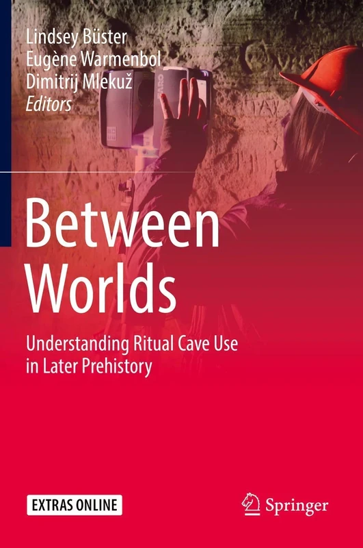 Between Worlds: Understanding Ritual Cave Use in Later Prehistory