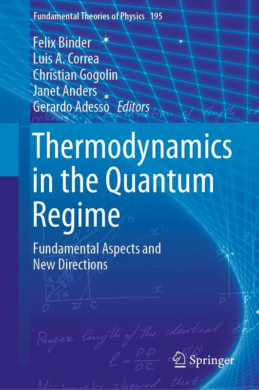Thermodynamics in the Quantum Regime: Fundamental Aspects and New Directions: 195 (Fundamental Theories of Physics, 195)