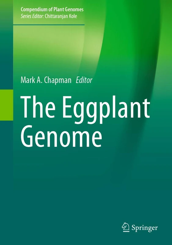 The Eggplant Genome (Compendium of Plant Genomes)
