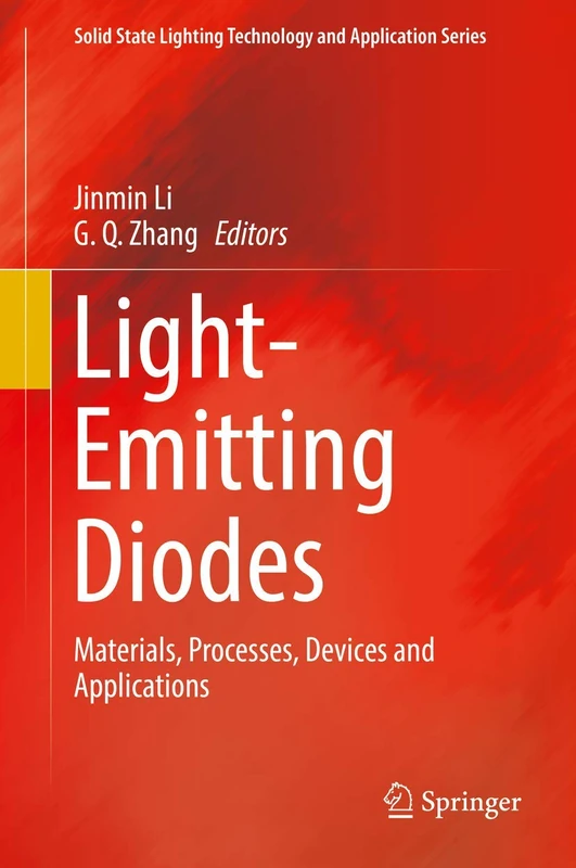 Light-Emitting Diodes: Materials, Processes, Devices and Applications: 4 (Solid State Lighting Technology and Application Series, 4)