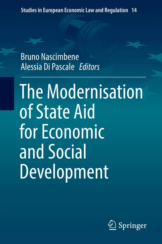 The Modernisation of State Aid for Economic and Social Development: 14 (Studies in European Economic Law and Regulation, 14)