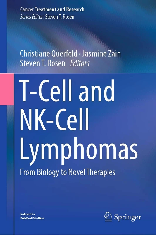 T-Cell and NK-Cell Lymphomas: From Biology to Novel Therapies: 176 (Cancer Treatment and Research, 176)