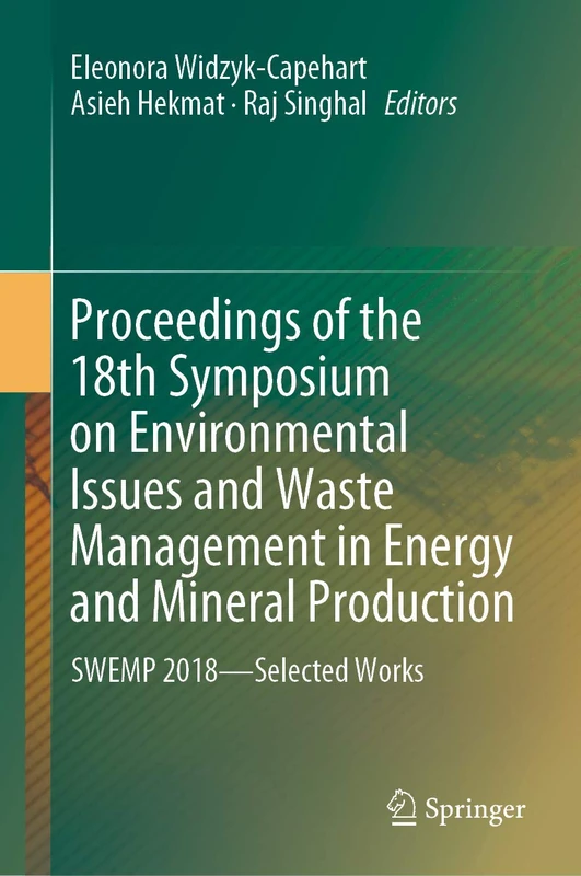 Proceedings of the 18th Symposium on Environmental Issues and Waste Management in Energy and Mineral Production: SWEMP 2018―Selected Works