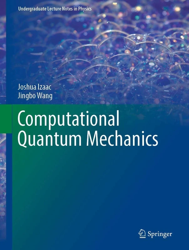 Computational Quantum Mechanics (Undergraduate Lecture Notes in Physics)