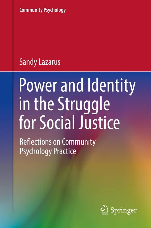 Power and Identity in the Struggle for Social Justice: Reflections on Community Psychology Practice
