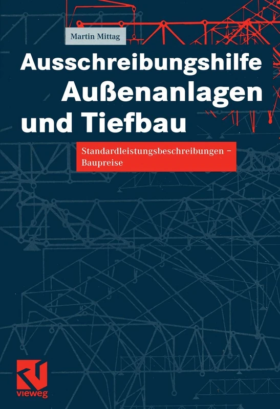 Ausschreibungshilfe Außenanlagen und Tiefbau: Standardleistungsbeschreibungen ― Baupreise