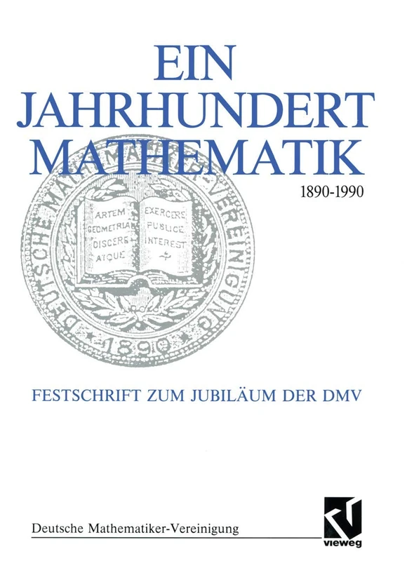 Ein Jahrhundert Mathematik 1890 – 1990: Festschrift zum Jubiläum der DMV: 6 (Dokumente zur Geschichte der Mathematik, 6) - Image 1