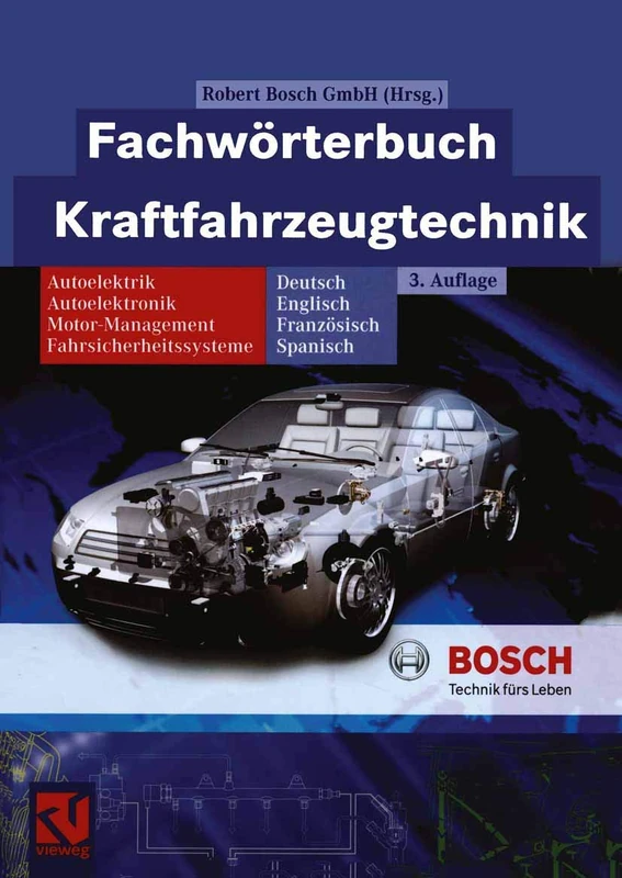 Fachwörterbuch Kraftfahrzeugtechnik: Deutsch, Englisch, Französisch, Spanisch (Bosch Fachinformation Automobil)