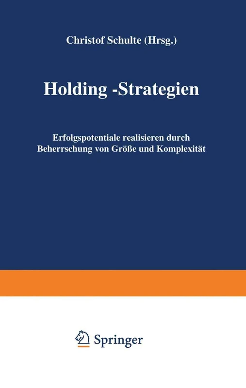 Holding-Strategien: Erfolgspotentiale realisieren durch Beherrschung von Größe und Komplexität - Image 1