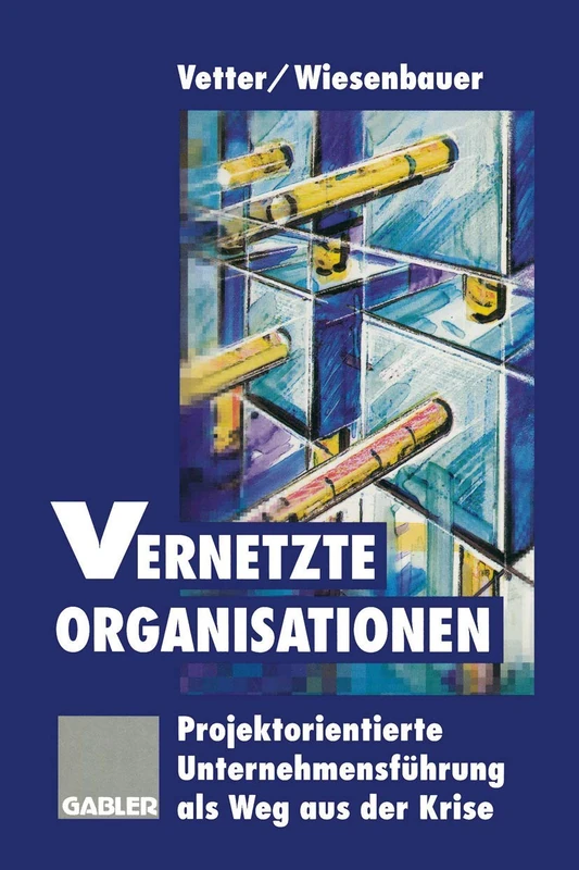 Vernetzte Organisationen: Projektorientierte Unternehmensführung als Weg aus der Krise - Image 1