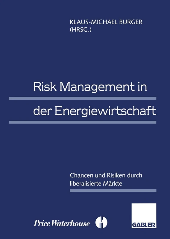 Risk Management in der Energiewirtschaft: Chancen und Risiken durch liberalisierte Märkte - Image 1