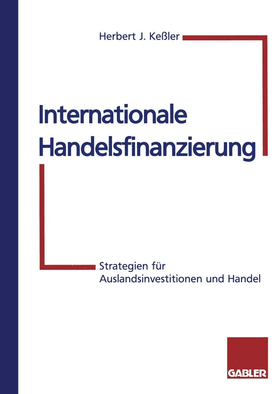 Internationale Handelsfinanzierung: Strategien für Auslandsinvestitionen und Handel