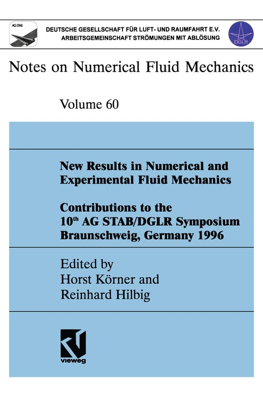 New Results in Numerical and Experimental Fluid Mechanics: Contributions to the 10th AG STAB/DGLR Symposium Braunschweig, Germany 1996: 60 (Notes on Numerical Fluid Mechanics, 60)