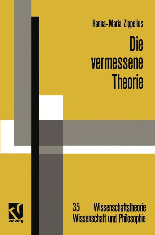 Die vermessene Theorie: Eine kritische Auseinandersetzung mit der Instinkttheorie von Konrad Lorenz und verhaltenskundlicher Forschungspraxis: 35 ... Wissenschaft und Philosophie, 35)