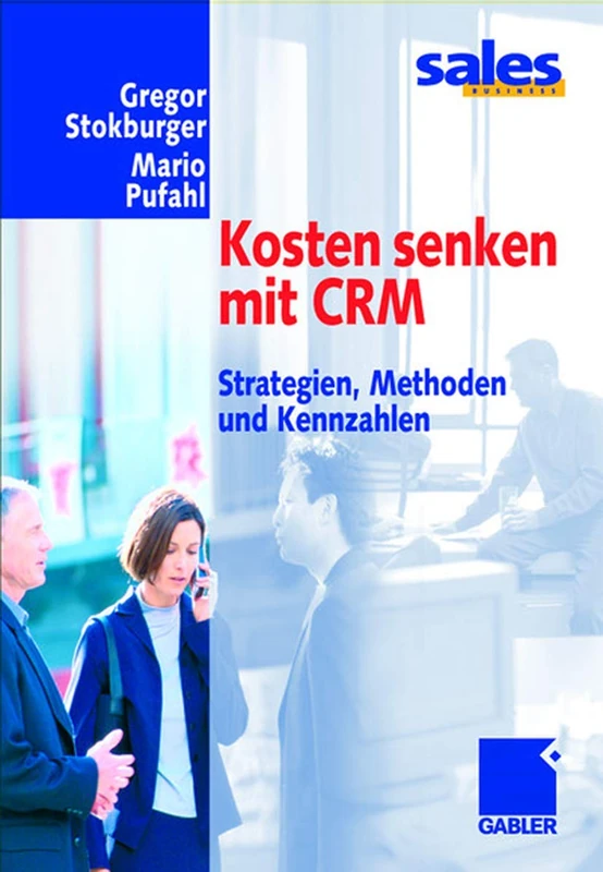 Kosten senken mit CRM: Strategien, Methoden und Kennzahlen